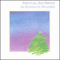 An Evening in December - First Call & Friends