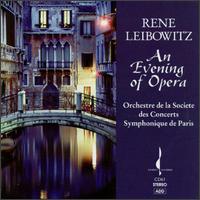 An Evening of Opera - Orchestre de la Soci�t� des Concerts du Conservatoire de Paris; Ren� Leibowitz (conductor)