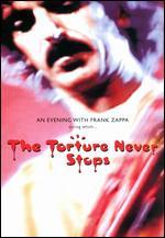 An Evening with Frank Zappa During Which... The Torture Never Stops