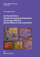 An Event-Driven Parallel-Processing Subsystem for Energy-Efficient Mobile Medical Instrumentation