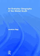 An Everyday Geography of the Global South
