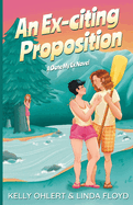 An Ex-citing Proposition: A Date My Ex Novel