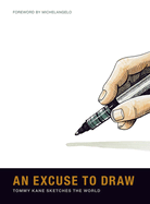 An Excuse to Draw: Tommy Kane Sketches the World