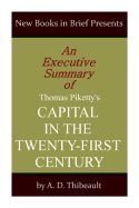 An Executive Summary of Thomas Piketty's 'Capital in the Twenty-First Century'