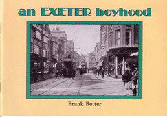 An Exeter Boyhood - Retter, Frank
