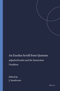 An Exodus Scroll from Qumran: 4qpaleoexodm and the Samaritan Tradition