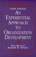 An Experiential Approach to Organization Development