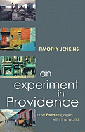 An Experiment in Providence: How Faith Engages the World