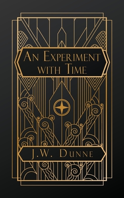 An Experiment With Time - Dunne, J W