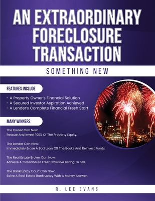 An Extraordinary Foreclosure Transaction - Evans, R Lee