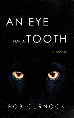 An Eye for a Tooth - Curnock, Rob