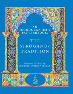 An Iconographer's Patternbook: The Stroganov Tradition