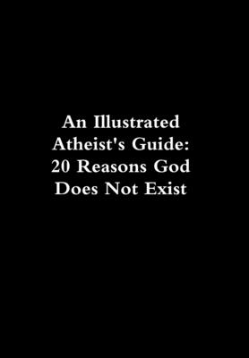 An Illustrated Atheist's Guide - Rico, Johnny