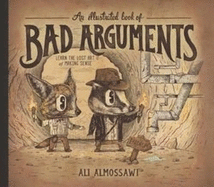 An Illustrated Book Of Bad Arguments