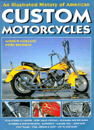 An Illustrated History of American Custom Motorcycles