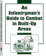 An Infantryman's Guide to Combat in Built-Up Areas