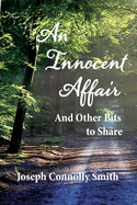 An Innocent Affair and Other Bits To Share