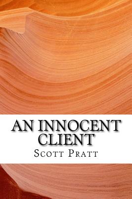 An Innocent Client - Pratt, Scott