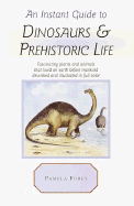 An Instant Guide to Dinosaurs & Prehistoric Life