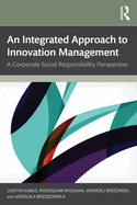 An Integrated Approach to Innovation Management: A Corporate Social Responsibility Perspective