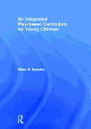 An Integrated Play-Based Curriculum for Young Children
