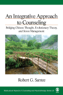 An Integrative Approach to Counseling: Bridging Chinese Thought, Evolutionary Theory, and Stress Management