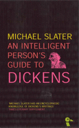 An Intelligent Person's Guide to Dickens
