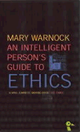 An Intelligent Person's Guide to Ethics
