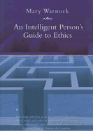 An Intelligent Person's Guide to Ethics