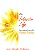 An Interior Life: Rummaging Through the Christian Tradition