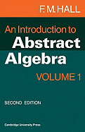 An Introduction to Abstract Algebra: Volume 1