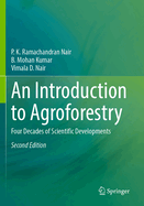 An Introduction to Agroforestry: Four Decades of Scientific Developments