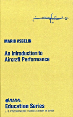An Introduction to Aircraft Performance - Asselin, Mario, and M Asselin, Royal Military College of Canada