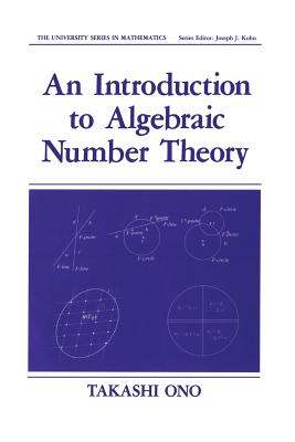 An Introduction to Algebraic Number Theory - Ono, Takashi