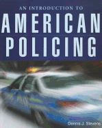 An Introduction to American Policing: .