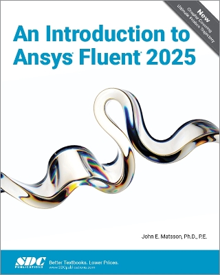 An Introduction to Ansys Fluent 2025 - Matsson, John E.