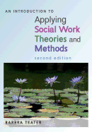 An Introduction to Applying Social Work Theories and Methods