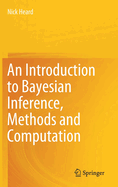 An Introduction to Bayesian Inference, Methods and Computation