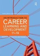 An Introduction to Career Learning & Development 11-19: Perspectives, Practice and Possibilities