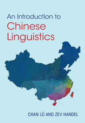 An Introduction to Chinese Linguistics - L�, Chan, and Handel, Zev