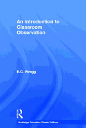 An Introduction to Classroom Observation (Classic Edition)