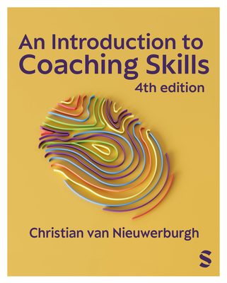 An Introduction to Coaching Skills: A Practical Guide - van Nieuwerburgh, Christian