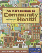 An Introduction to Community Health Brief Edition: .