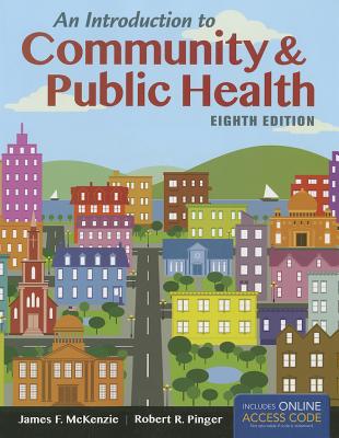 An Introduction to Community & Public Health: . - McKenzie, James F, and Pinger, Robert R