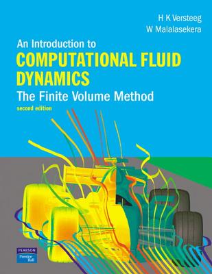An Introduction to Computational Fluid Dynamics: The Finite Volume Method - Versteeg, H, and Malalasekera, W
