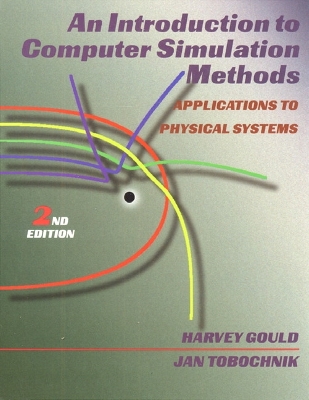 An Introduction to Computer Simulation Methods: Applications to Physical System - Gould, Harvey, and Tobochnik, Jan