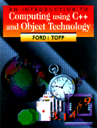 An Introduction to Computing Using C++ and Object Technology