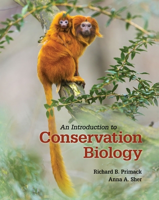An Introduction to Conservation Biology - Primack, Richard B., and Sher, Anna