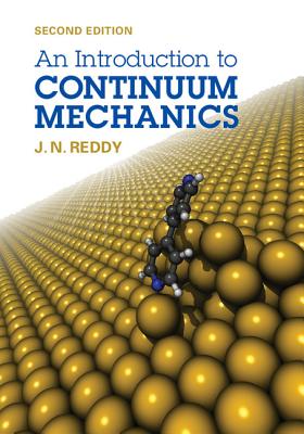 An Introduction to Continuum Mechanics - Reddy, J. N.