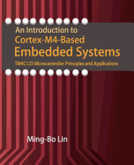 An Introduction to Cortex-M4-Based Embedded Systems: TM4C123 Microcontroller Principles and Applications